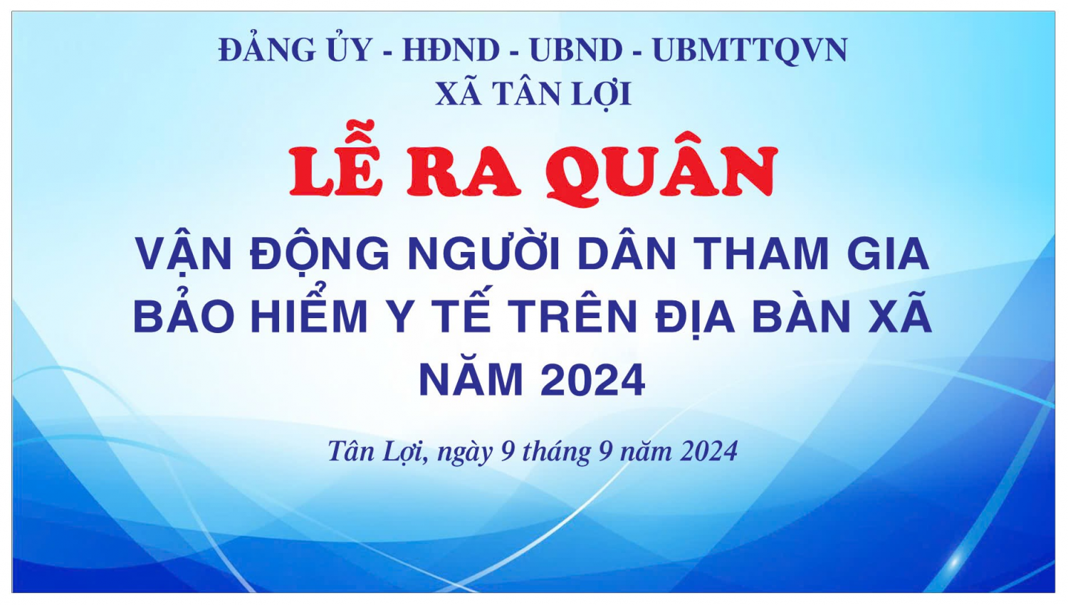 RA QUÂN VÂN ĐỘNG NGƯỜI DÂN THAM GIA BHYT TRÊN ĐỊA BÀN XÃ TÂN LỢI